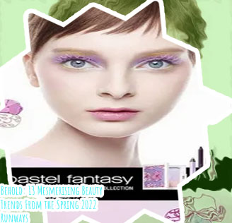 Beauty trends spring summer